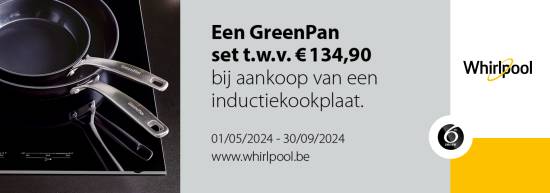 GRATIS GREENPAN SET T.W.V. €134 van de fabrikant Whirlpool,  NA AANKOOP TOESTEL BIJ LOETERS